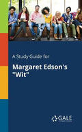 A Study Guide for Margaret Edson's "Wit" - Paperback