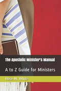 The Apostolic Minister's Manual: A to Z Guide for Ministers - Paperback