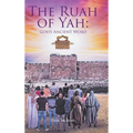The Ruah of Yah: God's Ancient Word - Hardcover