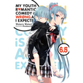 My Youth Romantic Comedy Is Wrong, as I Expected, Vol. 6.5 (Light Novel) - Paperback