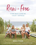 Raw & Free: Plant-Based Living for Health & Happiness - Paperback