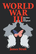 World War III: Not How You Imagined - Paperback