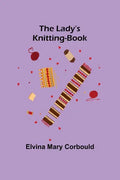 The Lady's Knitting-Book - Paperback