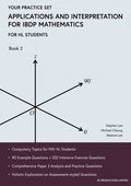 Applications and Interpretation for IBDP Mathematics Book 2: Your Practice Set - Paperback