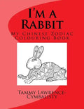 I'm a Rabbit: My Chinese Zodiac Colouring Book - Paperback