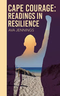 Cape Courage: Readings in Resilience - Paperback