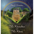 The Rainbow and the Rain - Hardcover