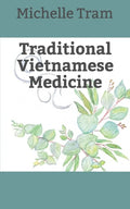 Traditional Vietnamese Medicine - Paperback