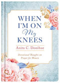 When I'm On My Knees - Hardcover