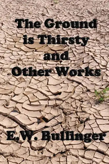 The Ground is Thirsty and Other Works - Paperback