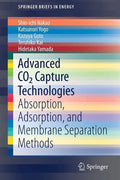 Advanced Co2 Capture Technologies: Absorption, Adsorption, and Membrane Separation Methods - Paperback