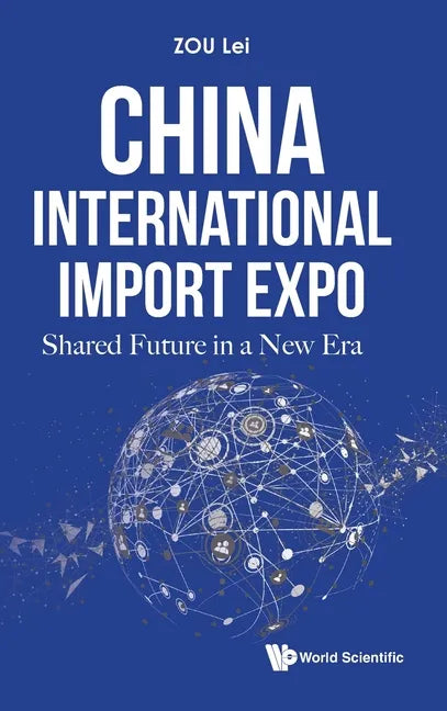China International Import Expo: Shared Future in a New Era - Hardcover