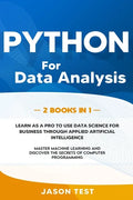 Python for Data Analysis: 2 BOOKS IN 1: The ultimate guide to learn as a PRO to use data science for business through applied artificial intelli - Paperback