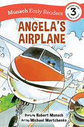 Angela's Airplane Early Reader: (Munsch Early Reader) - Paperback