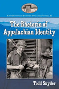 The Rhetoric of Appalachian Identity - Paperback