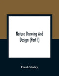 Nature Drawing And Design (Part I) - Paperback