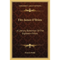 Fitz-James O'Brien: A Literary Bohemian Of The Eighteen-Fifties - Paperback