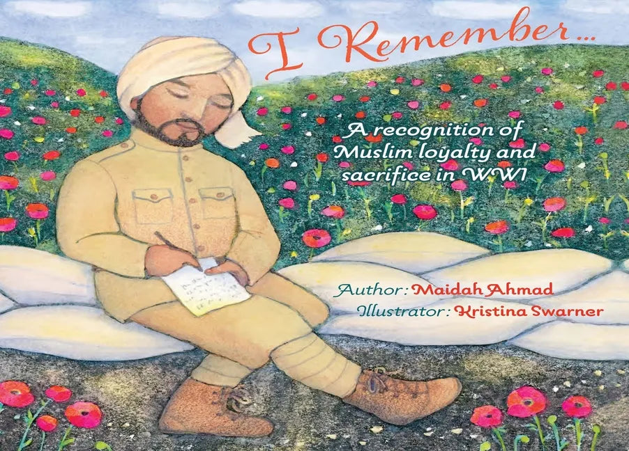 I Remember...: Muslim Loyalty and Sacrifice in Ww1 - Hardcover