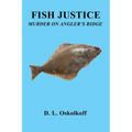 Fish Justice - Murder on Angler's Ridge - Paperback