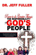 Power to do Greater Things: The Responsibility of God's People - Paperback