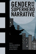 Gender and the Superhero Narrative - Hardcover