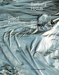 Barbara Holub - Stiller Aktivismus / Silent Activism - Hardcover