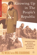 Growing Up in the People's Republic: Conversations Between Two Daughters of China's Revolution - Paperback