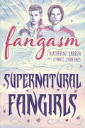 Fangasm: Supernatural Fangirls - Paperback