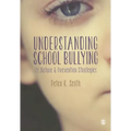 Understanding School Bullying: Its Nature and Prevention Strategies - Paperback