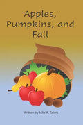 Apples, Pumpkins, and Fall - Paperback