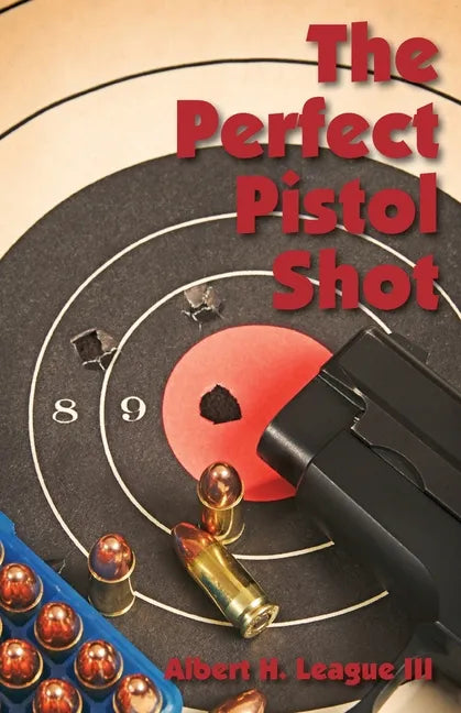 The Perfect Pistol Shot - Paperback