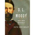 D. L. Moody: God's Bold Messenger - Paperback