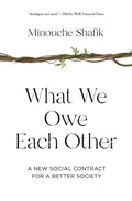 What We Owe Each Other: A New Social Contract for a Better Society - Paperback