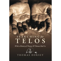 Searching for Telos: With a History of Thomas and Thomas Rod Co - Hardcover