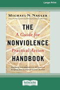 The Nonviolence Handbook: A Guide for Practical Action [Standard Large Print 16 Pt Edition] - Paperback