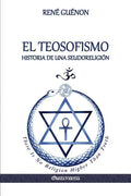 El Teosofismo: Historia de una seudoreligión - Paperback