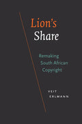 Lion's Share: Remaking South African Copyright - Paperback