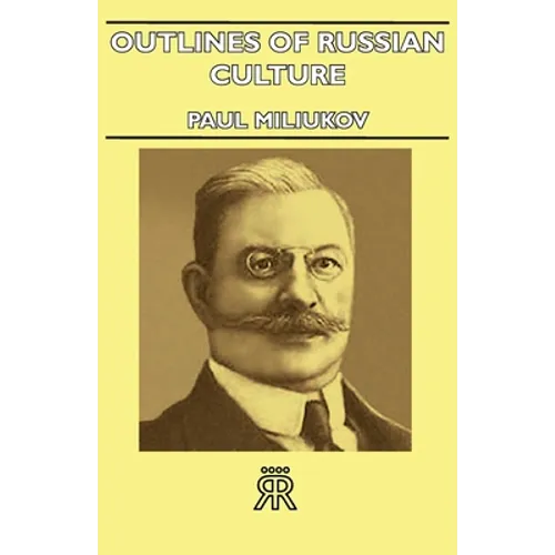 Outlines Of Russian Culture - Paperback