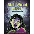 The Deadly Bell Witch Ghost: A Ghostly Graphic - Hardcover
