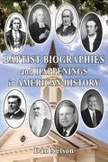 Baptist Biographies and Happenings in American History - Paperback