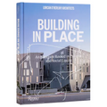 Lorcan O'Herlihy Architects: Building in Place - Hardcover
