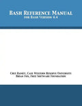 Bash Reference Manual: For Bash Version 4.4 - Paperback
