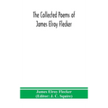 The collected poems of James Elroy Flecker - Hardcover