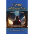 Come Walk with Me: Messages from Yeshua - Hardcover
