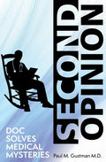 Second Opinion: Doc Solves Medical Mysteries - Paperback