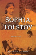 Sophia Tolstoy: A Biography - Paperback