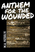 Anthem for the Wounded - Paperback