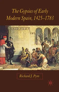 The Gypsies of Early Modern Spain - Paperback