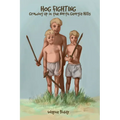 Hog Fighting: Growing up in the North Georgia Hills - Paperback
