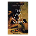 The Way of an Indian: Western Classic - Paperback